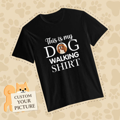 Picture of Custom Photo Short Sleeve T-shirt - This Is My Dog Walking Shirt Pet Lovers T-shirt