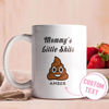 Picture of Personalized Funny Mug Mommy's Little Shits Poop | Best Gift Idea for Birthday, Thanksgiving, Christmas etc.