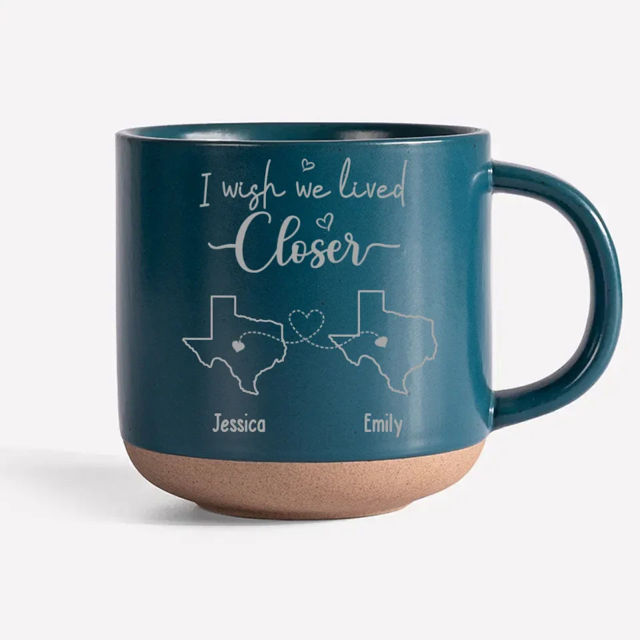 Picture of Personalized Name and State Ceramic Cup - I Wish We Lived Closed or I Wish You Lived Next Door Mug - Personalized Long Distance Friendship Mug - Gifts for Friends, Family and Couples